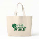 Irish I were Drunk Bag