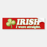 IRISH I WERE STRAIGHT -.png Bumper Stickers