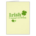 IRISH I WERENT DRUNK cards