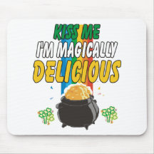 Irish - Kiss Me I'm Magically Delicious T-Shirt Mousepad