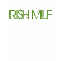 IRISH MILF-St Patrick's Day Apparel t-shirts