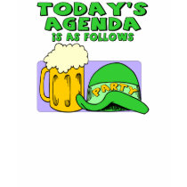 Irish Party Agenda T-shirts and Gifts by stpatricksdaytshirts Irish Party Agenda T-shirts and Gifts