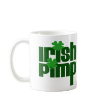 Irish Pimp mugs