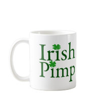 Irish Pimp mugs