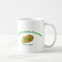 Irish Potato Famine 1845- Never Forget Coffee Mug