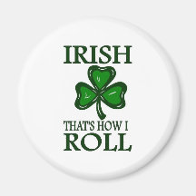 Irish That's How I roll Magnet