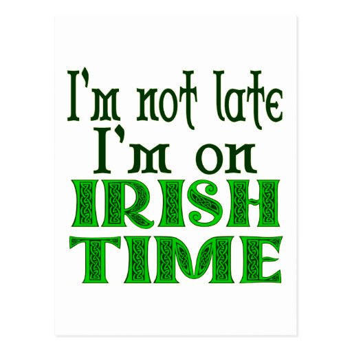 Irish Time Funny Saying Postcard Zazzle