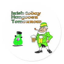 Irish Today Hungover Tomorrow stickers by Irish_Shop Irish Today Hungover Tomorrow stickers