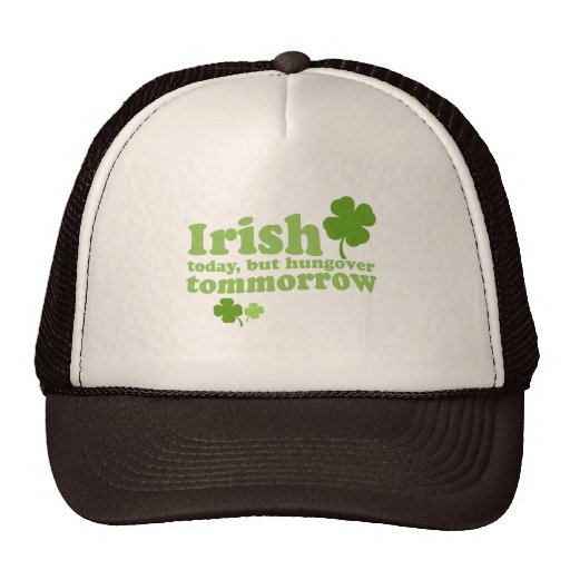 IRISH TODAY HUNGOVER TOMORROW T-SHIRT MESH HAT