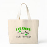 Irish Whiskey Makes Me Frisky Bags