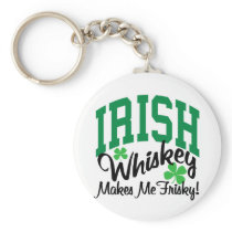 Irish Whiskey Makes Me Frisky Keychain