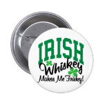 Irish Whiskey Makes Me Frisky Pins
