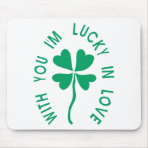 Irish - With You I'm Lucky Mousepad