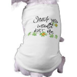 Irish you would kiss me! Cute Dog t-shirt