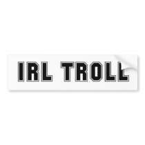 IRL Troll Bumper Sticker