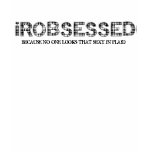 iROBSESSED t-shirts