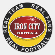 Iron City - Real Team, Real Fans, Real Football Round Sticker
