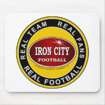 Iron City - Real Teams, Real Fans... Mousepad