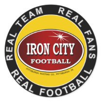 Iron City - Real Teams, Real Fans... Round Sticker