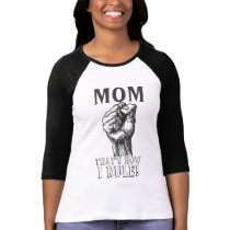 Iron-fisted Mom t-shirts