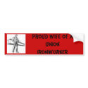 ironworker, Proud Wife of AUnion Ironworker bumper stickers by ajamesbond ironworker, Proud Wife of AUnion Ironworker bumper stickers