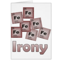 Irony Greeting Card
