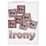Irony Greeting Card
