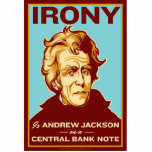 Irony is Jackson on a Bank Note Desk Sculpture Acrylic Cut Out
