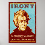 Irony is Jackson On a Central Bank Note Poster