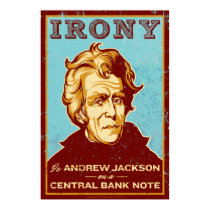 Irony is Jackson On a Central Bank Note Poster posters by Libertymaniacs Irony is Jackson On a Central Bank Note Poster posters