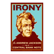Irony is Jackson On a Central Bank Note Poster posters by Libertymaniacs Irony is Jackson On a Central Bank Note Poster posters