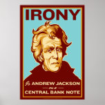 Irony is Jackson On a Central Bank Note Poster posters