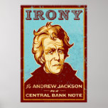 Irony is Jackson On a Central Bank Note Poster posters