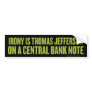 Irony Is Jefferson Bumper Sticker Irony Is Jefferson Bumper Sticker