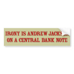 Irony Jackson Bumper Sticker