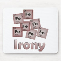 Irony mousepads by jkingiv Irony mousepads