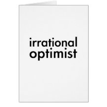 Irrational Optimist Card