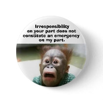 Irresponsibility buttons