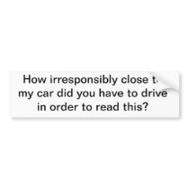 Irresponsible Bumper Sticker
