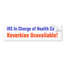 IRS in charge of Health Care Bumper Sticker