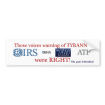 IRS Scandal IS Tyranny Bumper Stickers