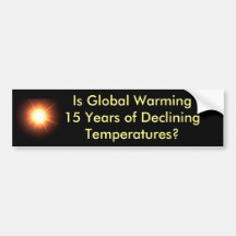 Is Global Warming 15 Years of Declining Temps? Bumper Stickers