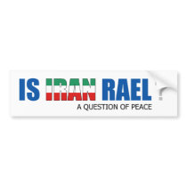 Is Iran Rael? bumper stickers