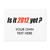 Is it 2012 yet? postcard