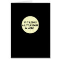 Is it dark in here? 2 cards by JessicaInSeattle Is it dark in here? 2 cards