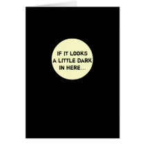 Is it dark in here? 2 cards by JessicaInSeattle Is it dark in here? 2 cards