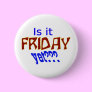 Is it Friday yet???