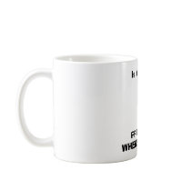 Is it FRIDAY yet?, FRIDAY????WHERE ARE YOU?, Is... mugs