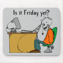 Is it Friday yet? mousepads