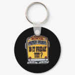 Is It Friday Yet? School Bus